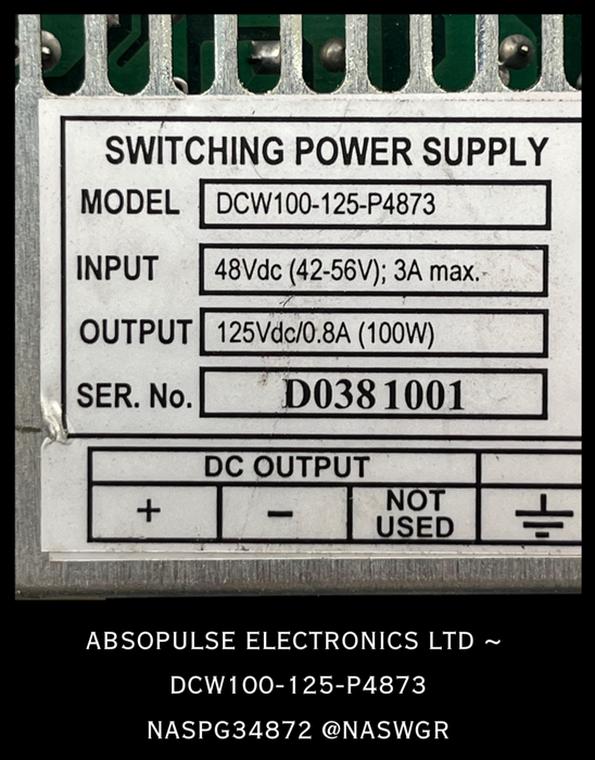 DCW100-125-P4873 ~ ABSOPULSE ELECTRONICS LTD DCW100-125-P4873 SWITCHING POWER SUPPLY